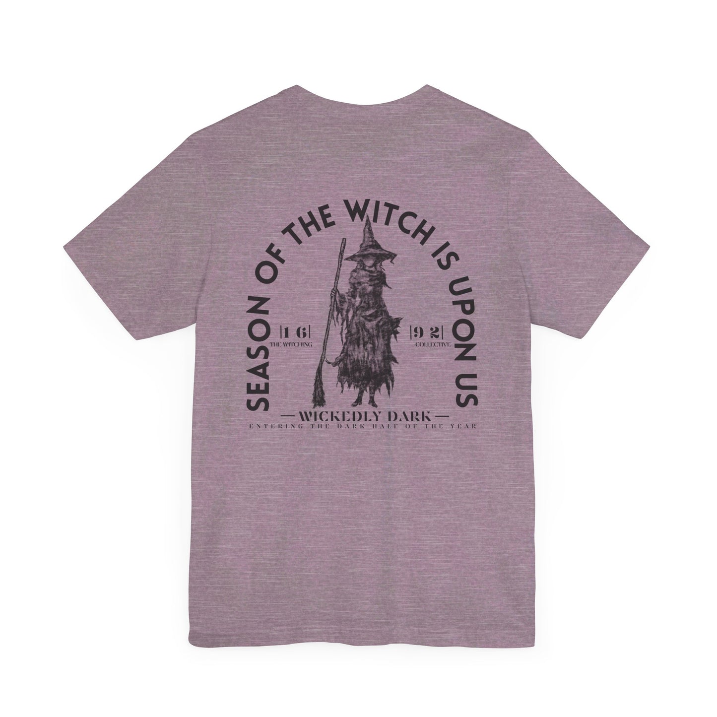 Season Of The Witch Is Upon Us Tee