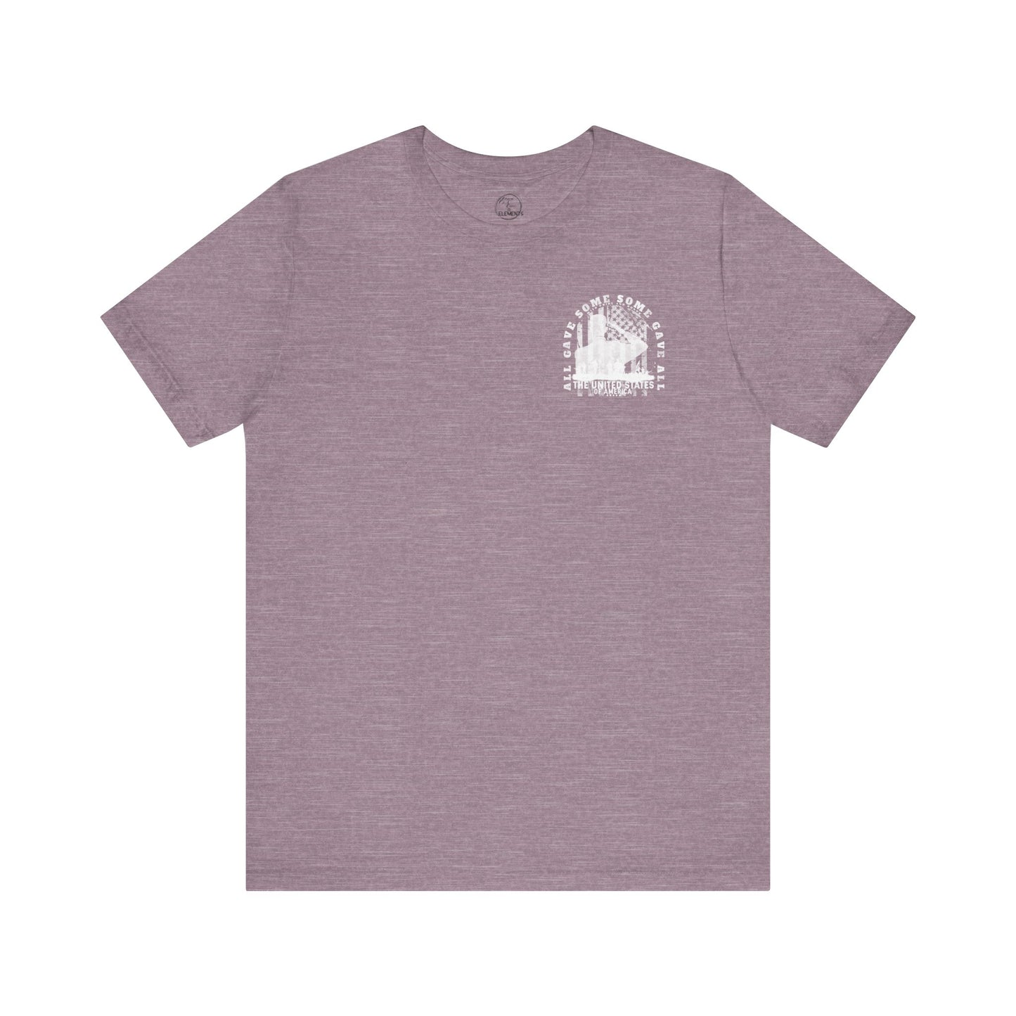 All Gave Some Some Gave All Tee
