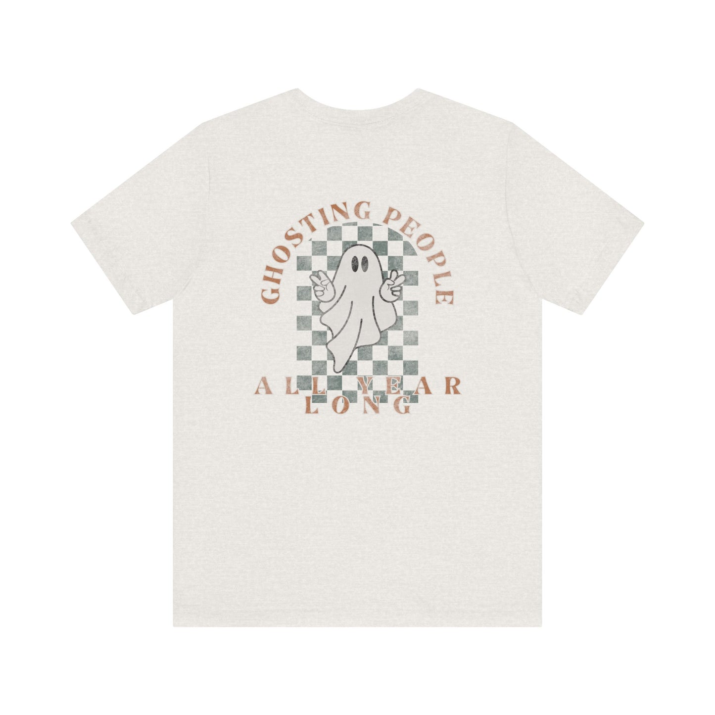 Ghosting People All Year Long Tee