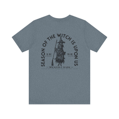 Season Of The Witch Is Upon Us Tee