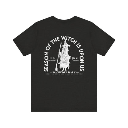 Season Of The Witch Is Upon Us Tee