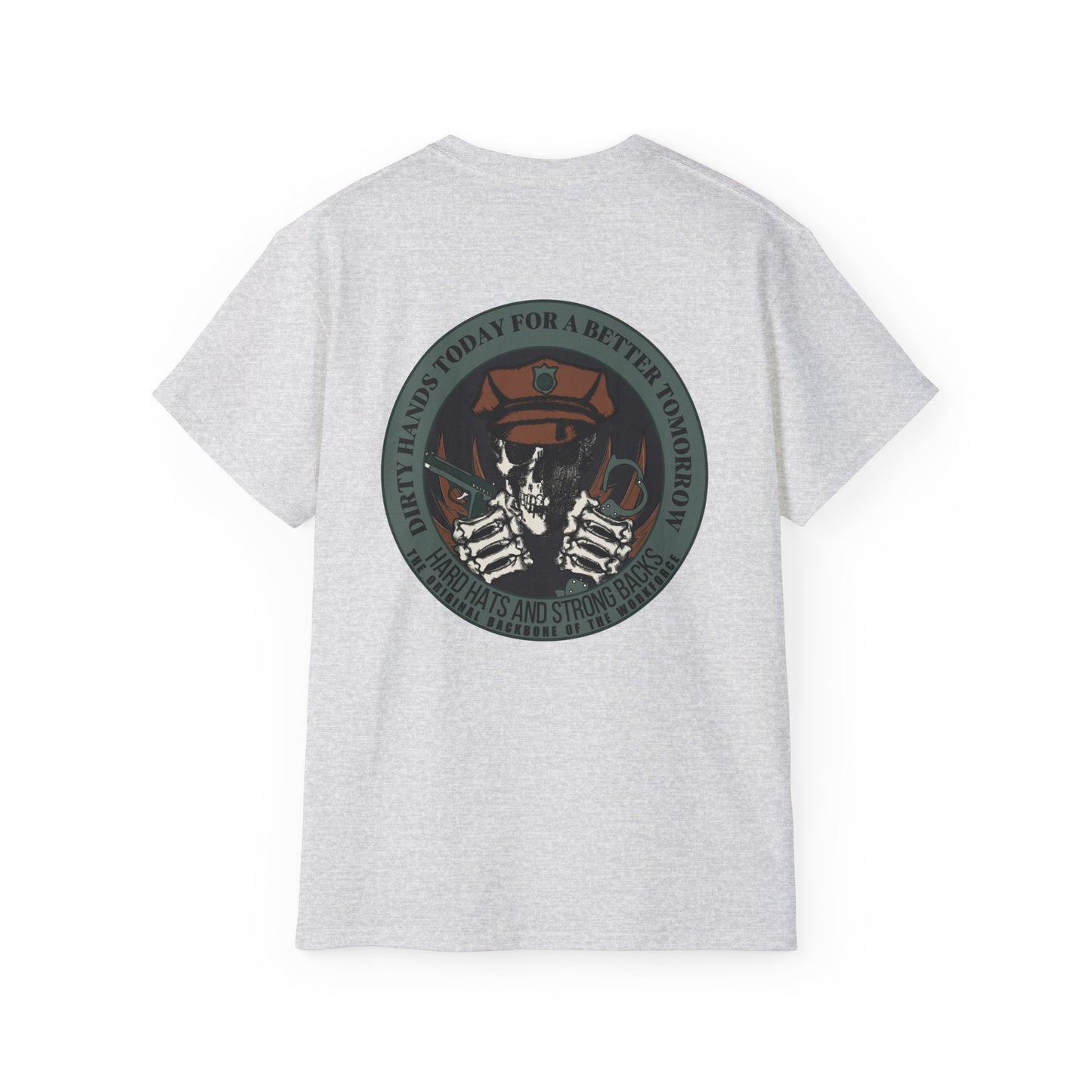 Dirty Hands Today For A Better Tomorrow Featuring Police Officers Tee