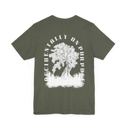 Accidentally On Purpose Tee