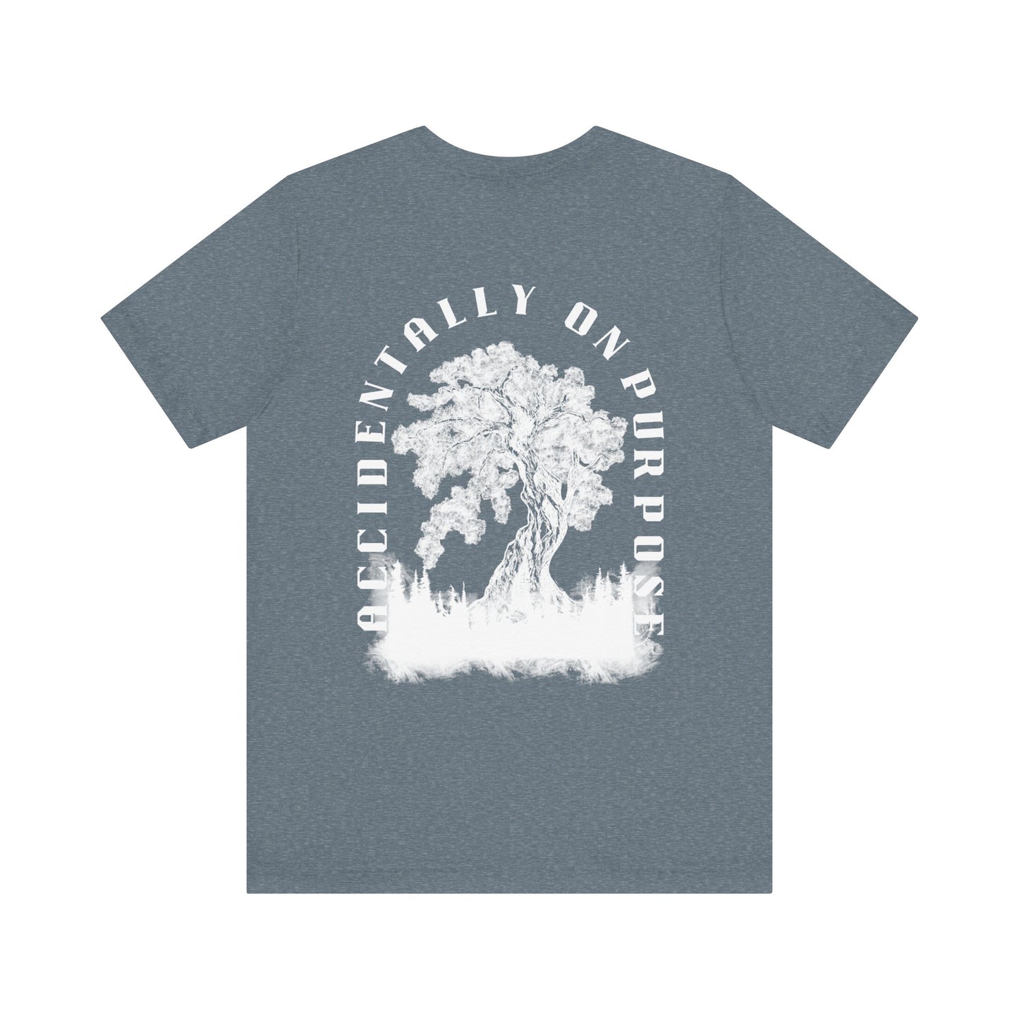 Accidentally On Purpose Tee