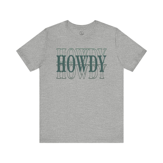 Howdy Howdy Howdy Tee