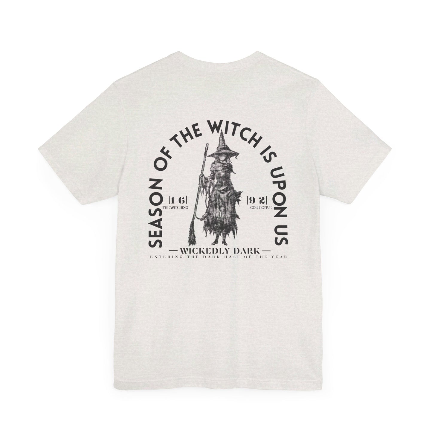 Season Of The Witch Is Upon Us Tee