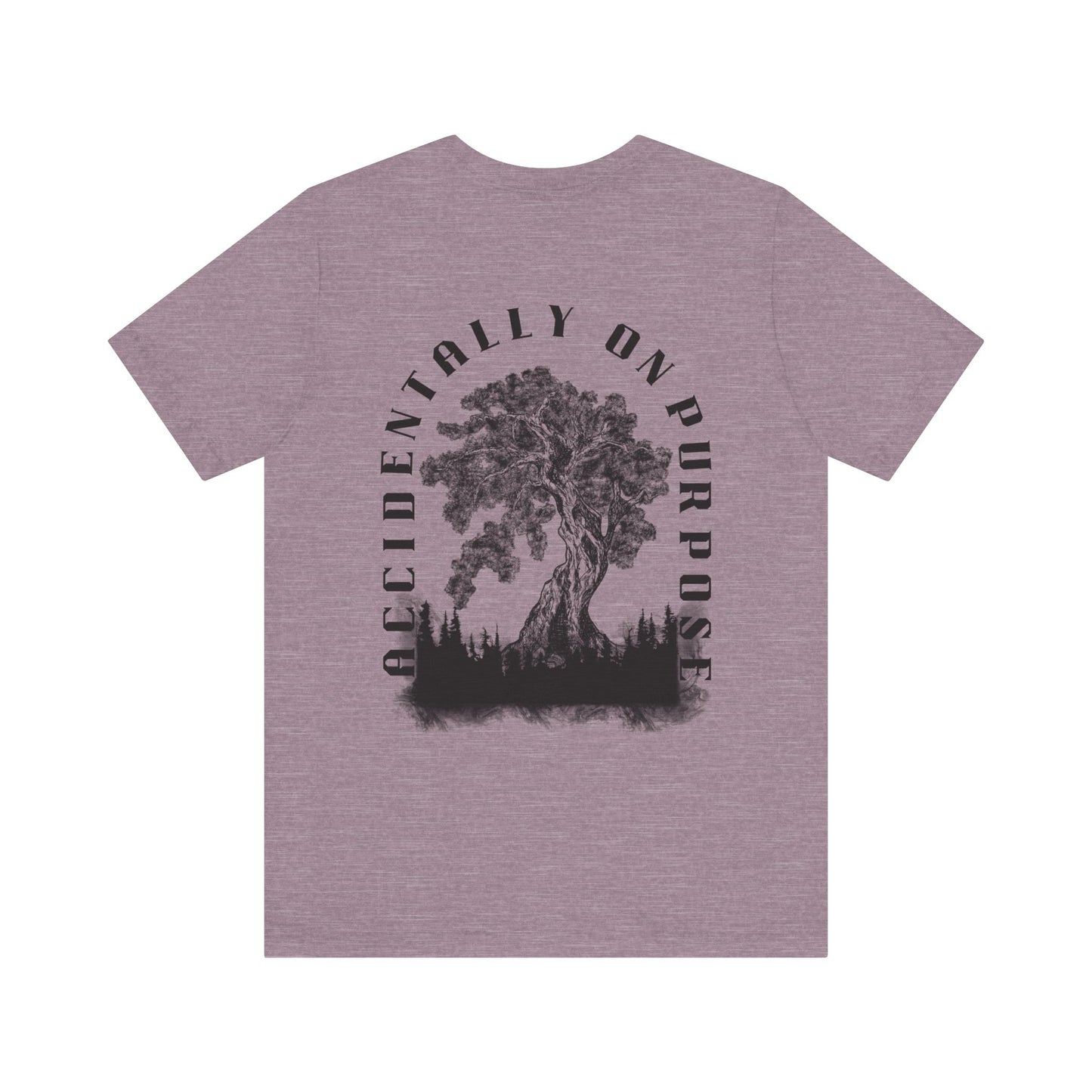 Accidentally On Purpose Tee