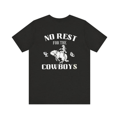 No Rest For The Cowboys Tee