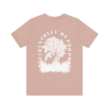 Accidentally On Purpose Tee