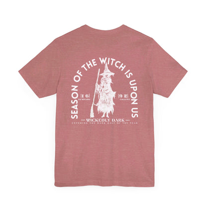 Season Of The Witch Is Upon Us Tee