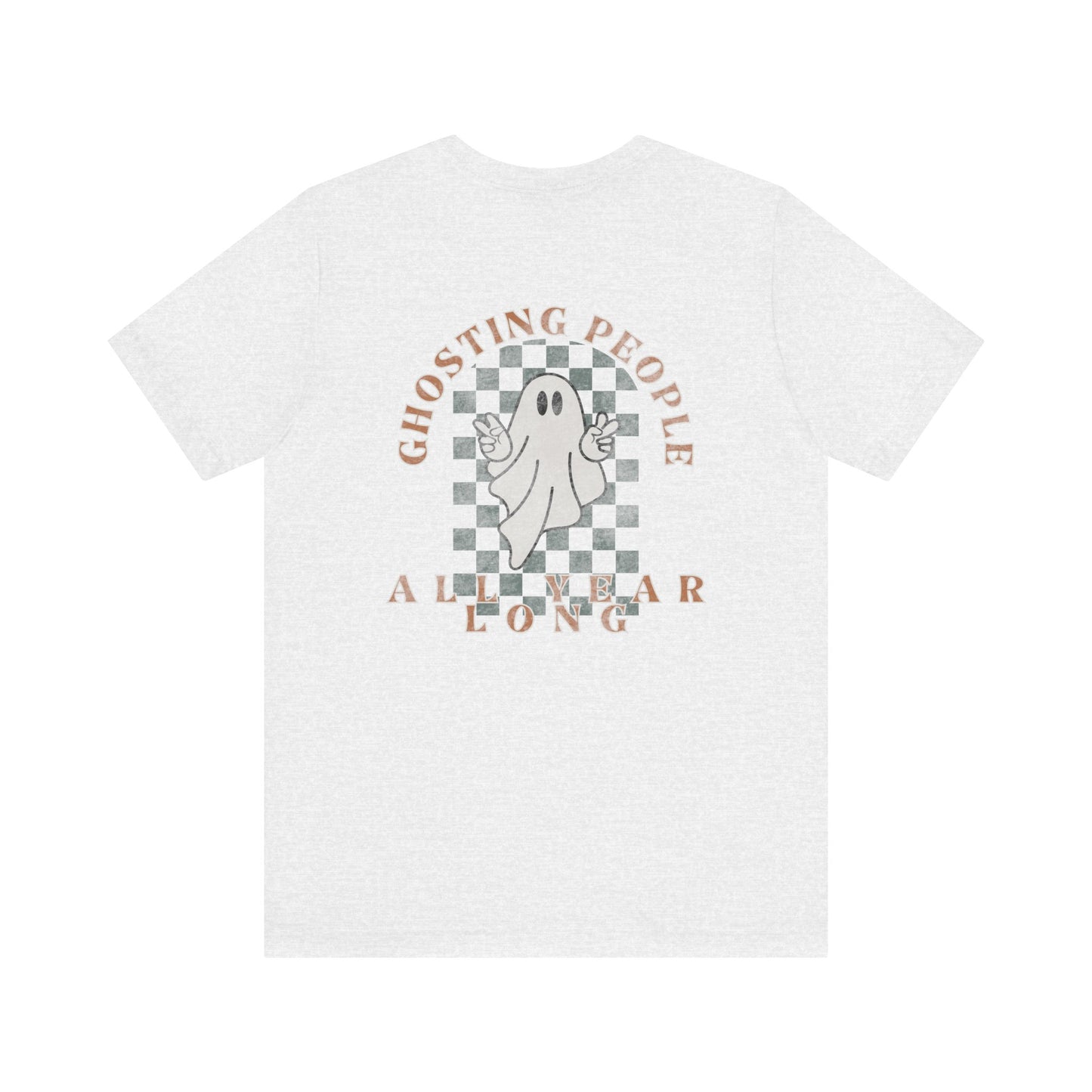 Ghosting People All Year Long Tee
