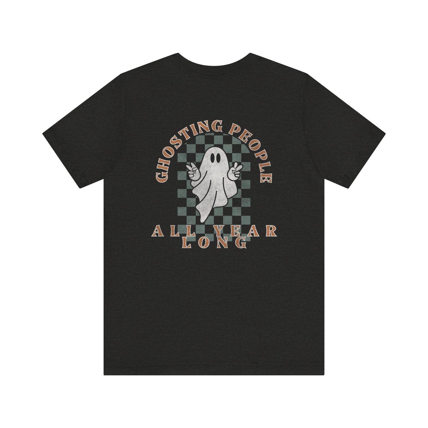 Ghosting People All Year Long Tee