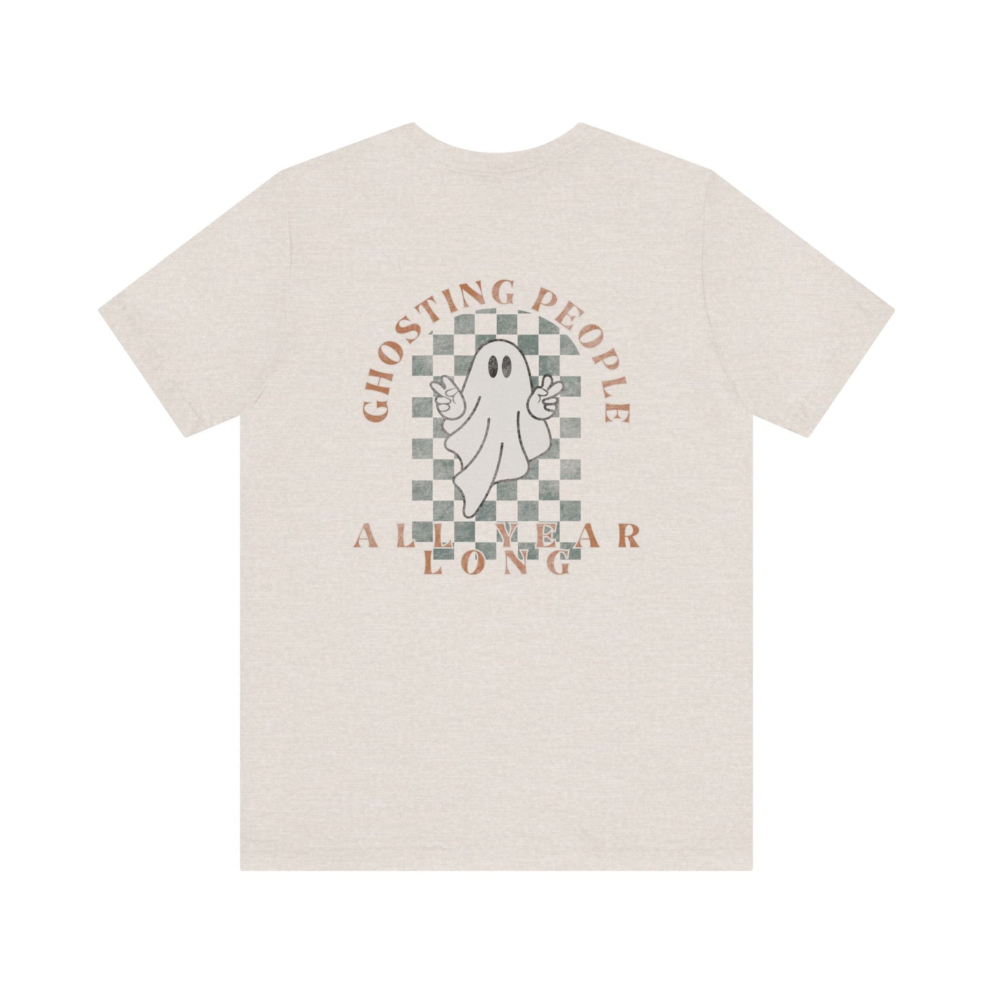 Ghosting People All Year Long Tee