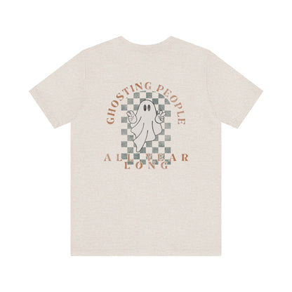 Ghosting People All Year Long Tee