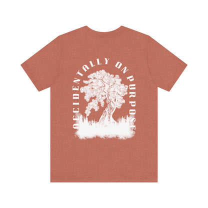 Accidentally On Purpose Tee