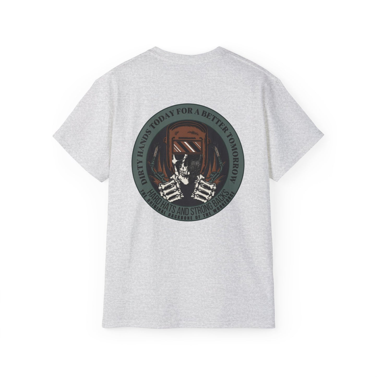 Dirty Hands Today For A Better Tomorrow Featuring Welders Tee