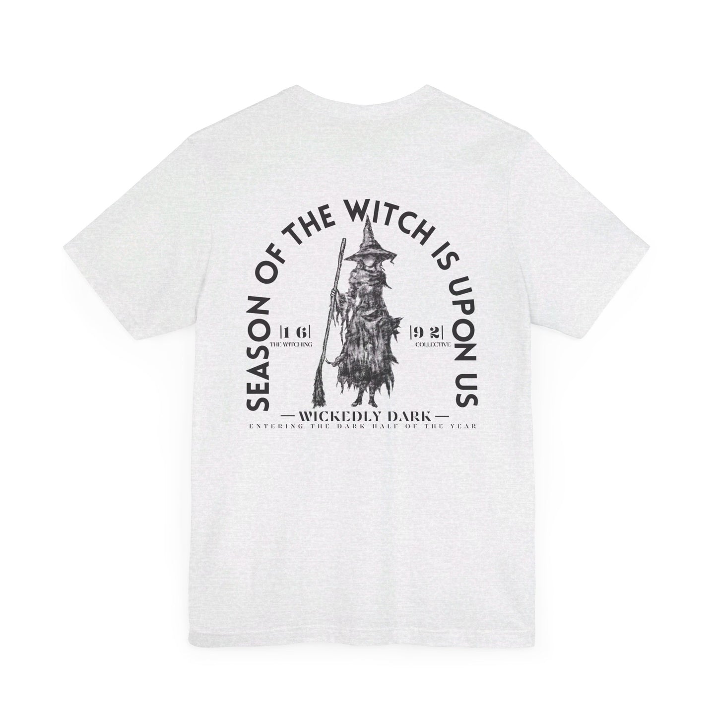 Season Of The Witch Is Upon Us Tee