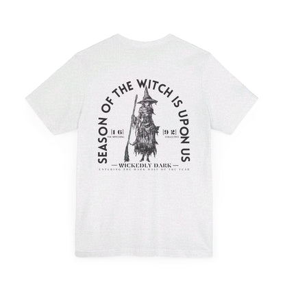 Season Of The Witch Is Upon Us Tee