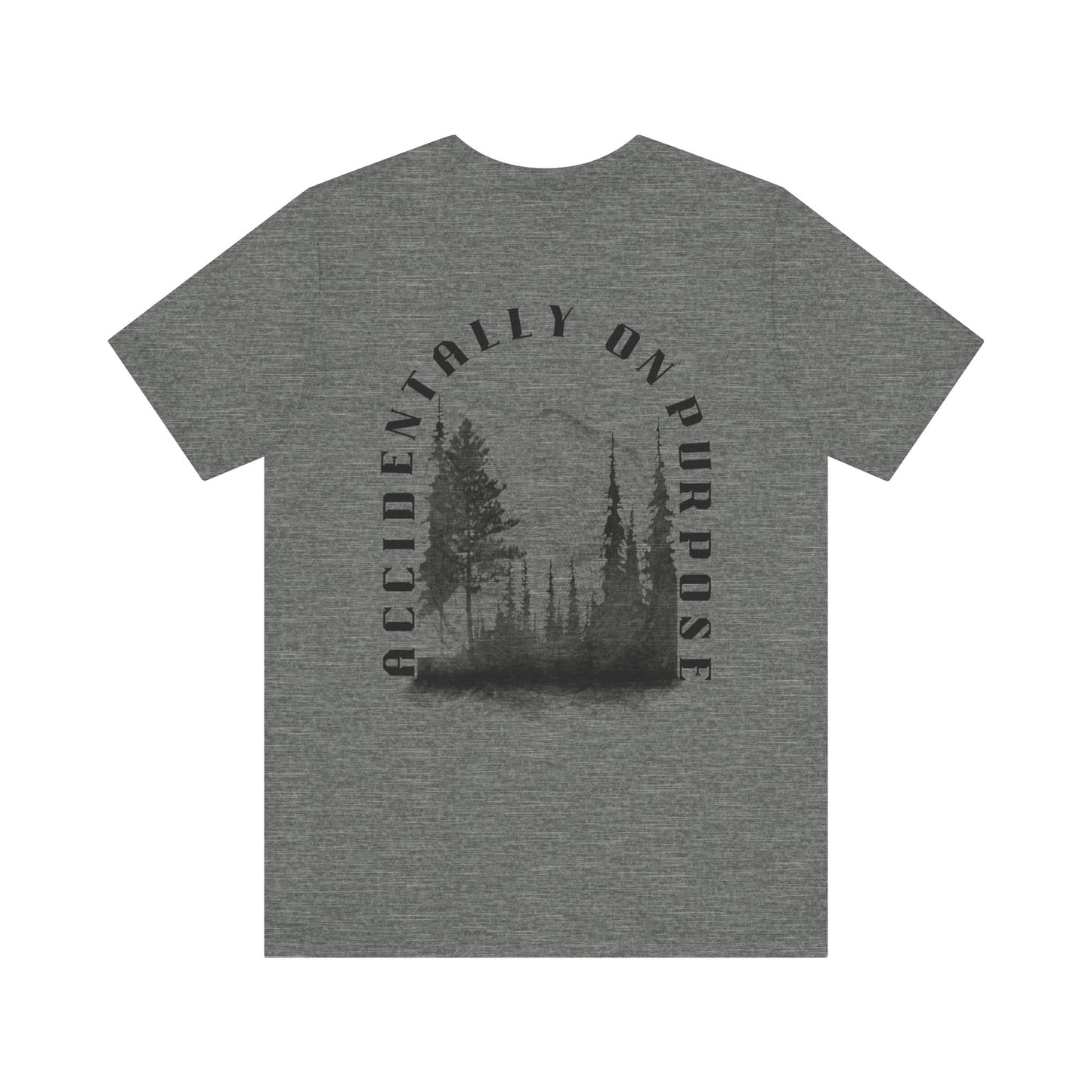 Accidentally On Purpose Tee