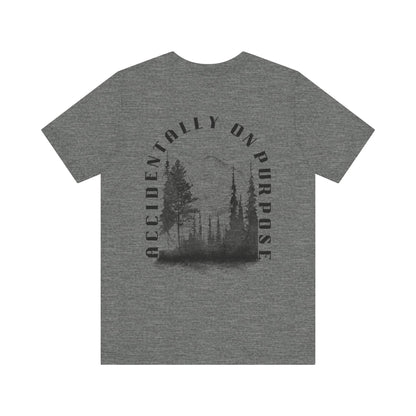 Accidentally On Purpose Tee
