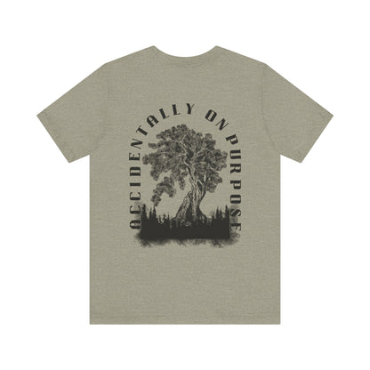 Accidentally On Purpose Tee