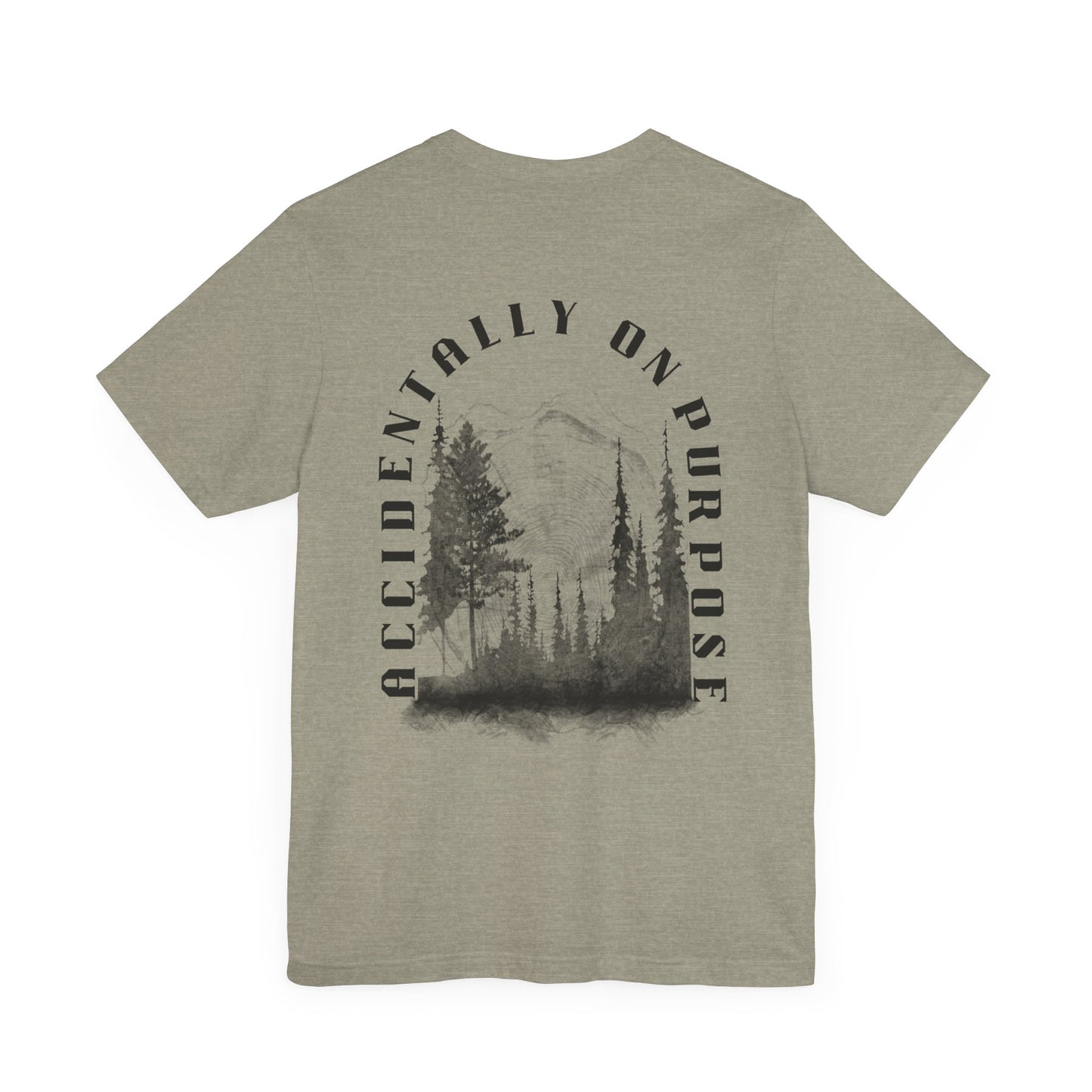 Accidentally On Purpose Tee