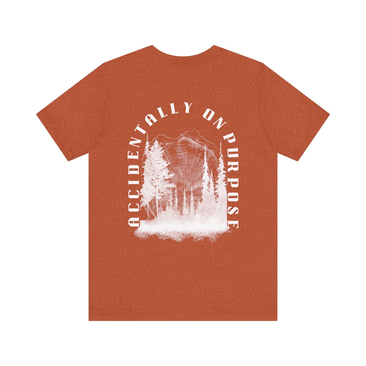 Accidentally On Purpose Tee