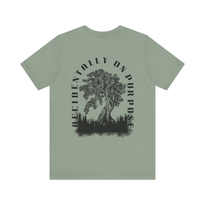 Accidentally On Purpose Tee