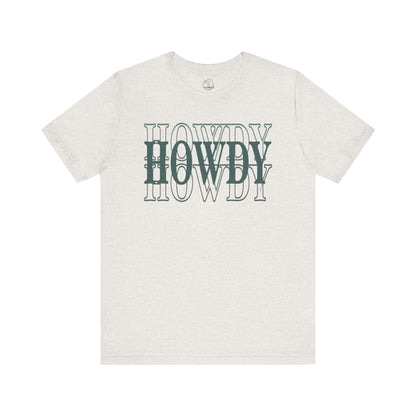 Howdy Howdy Howdy Tee