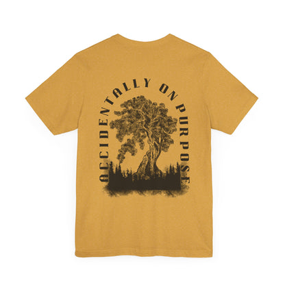 Accidentally On Purpose Tee