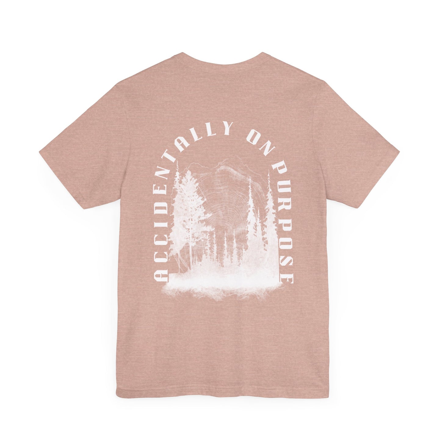 Accidentally On Purpose Tee