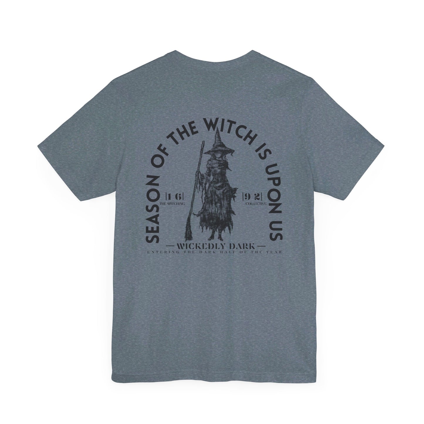Season Of The Witch Is Upon Us Tee
