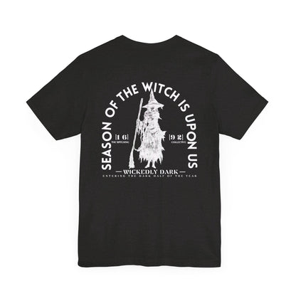 Season Of The Witch Is Upon Us Tee