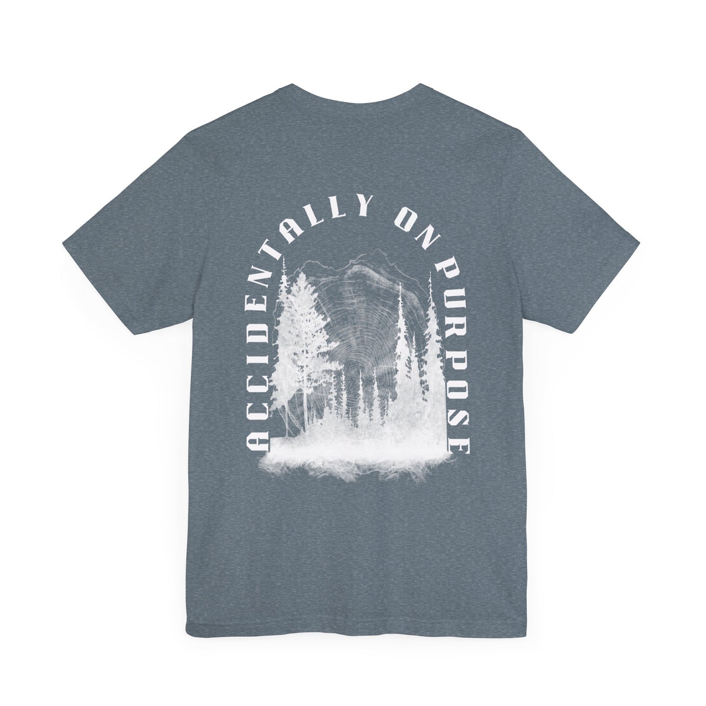 Accidentally On Purpose Tee