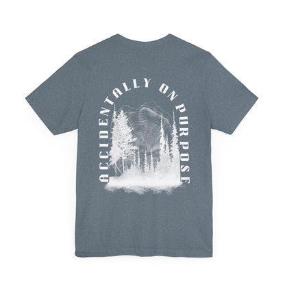 Accidentally On Purpose Tee