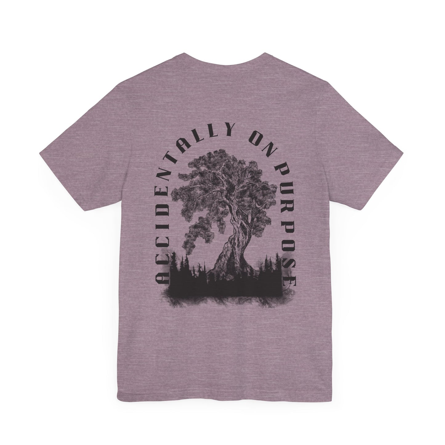 Accidentally On Purpose Tee