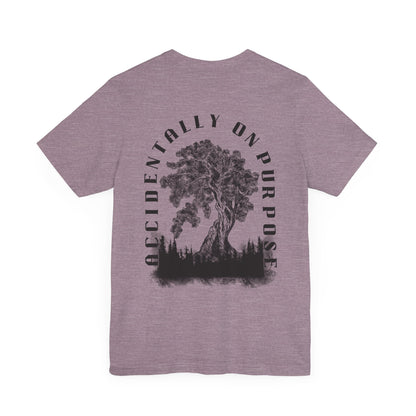 Accidentally On Purpose Tee