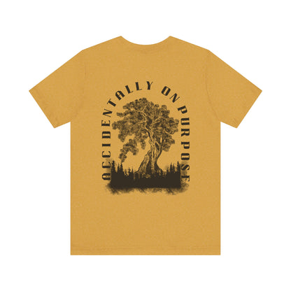 Accidentally On Purpose Tee