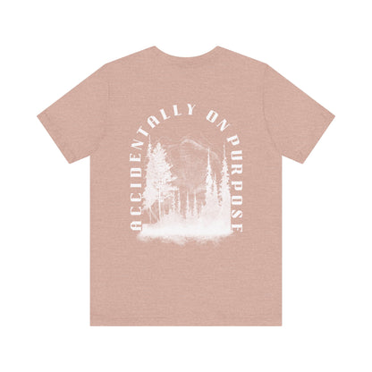 Accidentally On Purpose Tee
