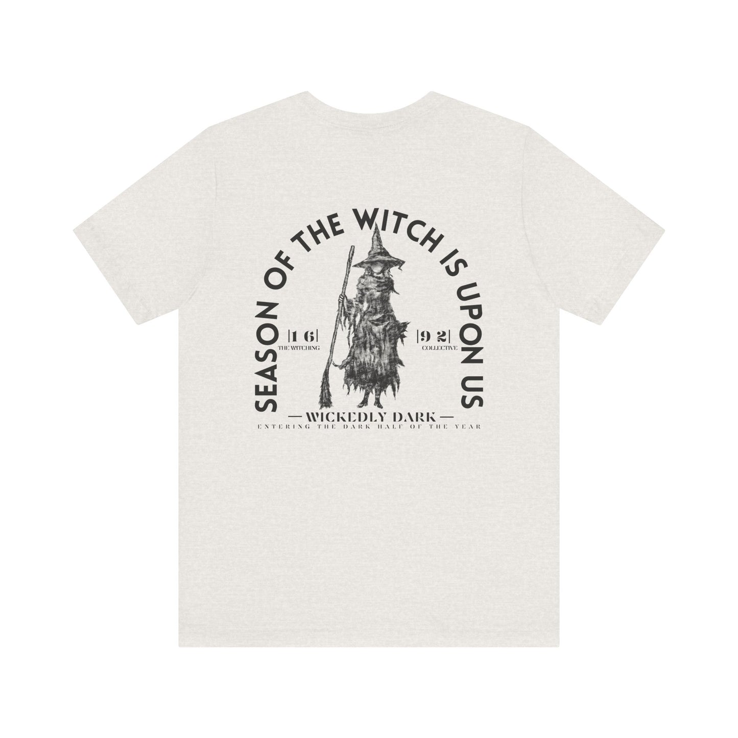Season Of The Witch Is Upon Us Tee
