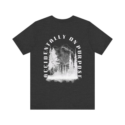 Accidentally On Purpose Tee
