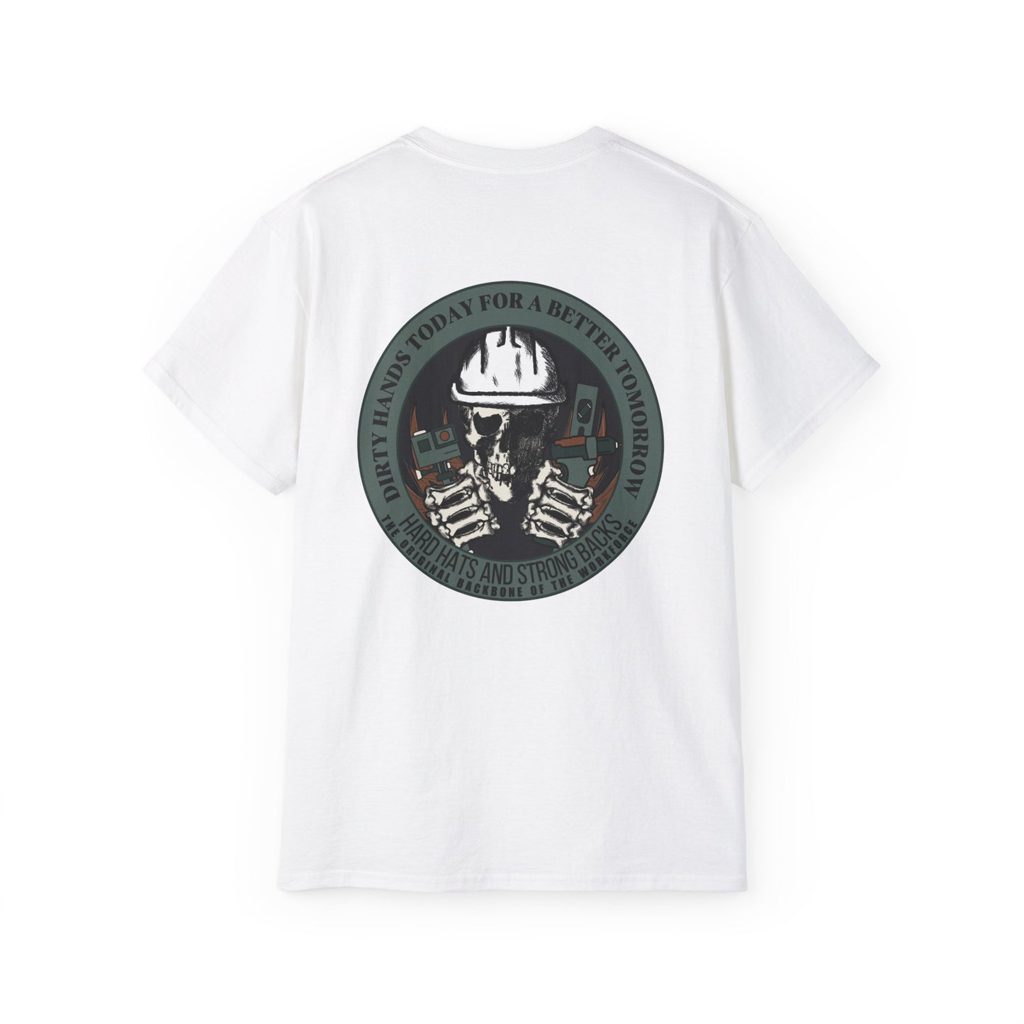 Dirty Hands Today For A Better Tomorrow Featuring Construction Workers Tee