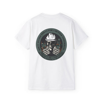 Dirty Hands Today For A Better Tomorrow Featuring Construction Workers Tee