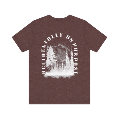 Accidentally On Purpose Tee