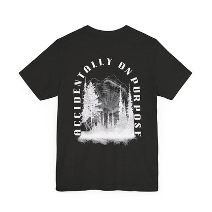 Accidentally On Purpose Tee