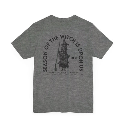 Season Of The Witch Is Upon Us Tee