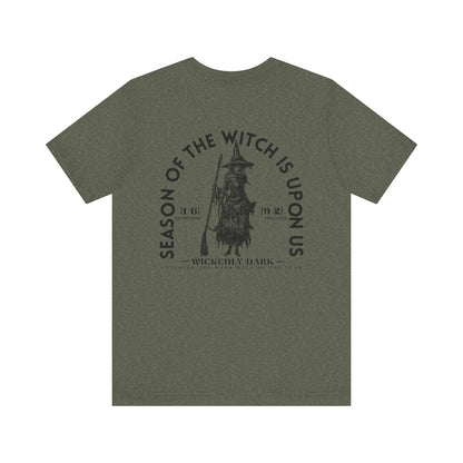 Season Of The Witch Is Upon Us Tee