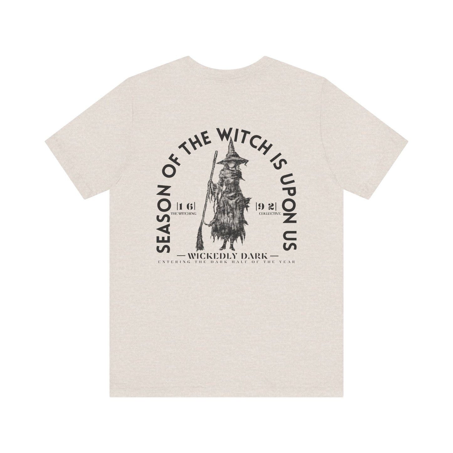 Season Of The Witch Is Upon Us Tee