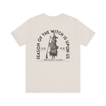 Season Of The Witch Is Upon Us Tee
