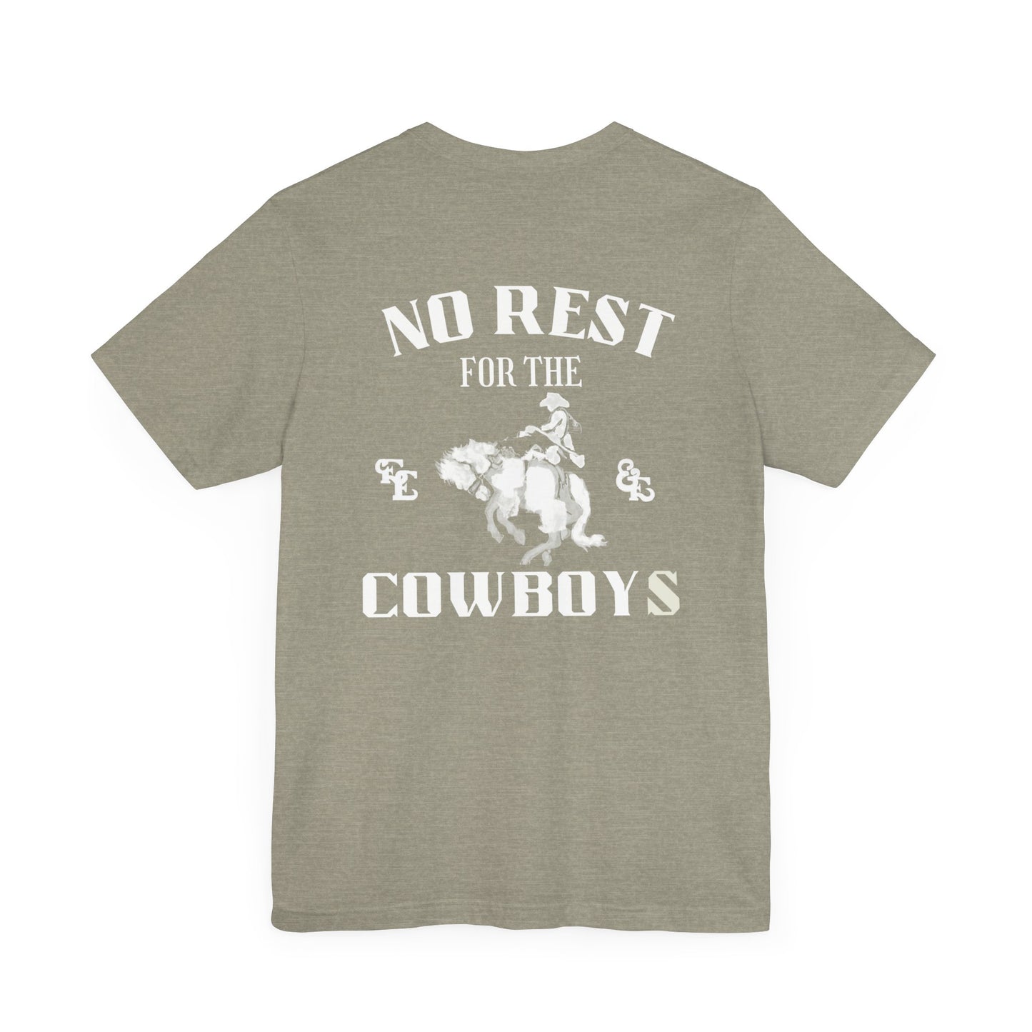 No Rest For The Cowboys Tee